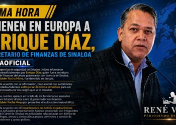Extraoficialmente se sabe que Enrique Díaz ex secretario de Finanzas del Estado de Sinaloa fue detenido en Europa
